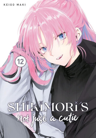 Shikimori''s Not Just a Cutie 12 - Keigo Maki