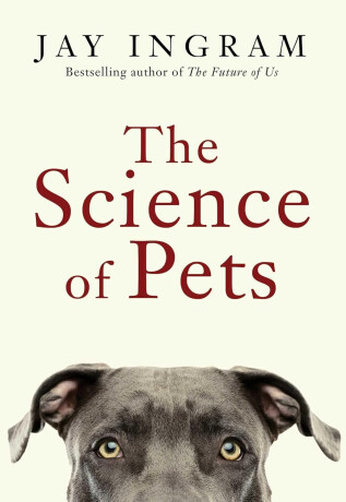 Science of Pets - Jay Ingram