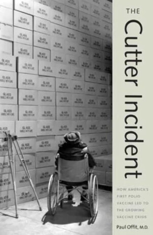 The Cutter Incident - M.D. Paul A. Offit
