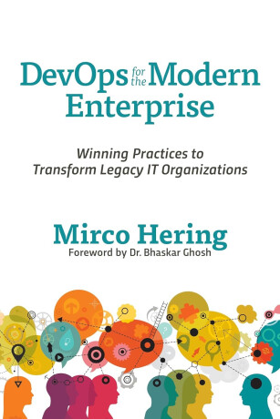 DevOps For The Modern Enterprise - Bhaskar Ghosh,Mirco Hering