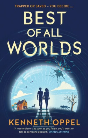 Best of All Worlds - Kenneth Oppel