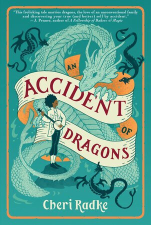 An Accident of Dragons: Deluxe Limited Edition - Cheri Radke
