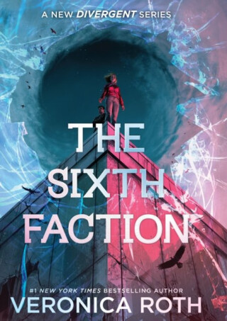 Sixth Faction - Veronica Roth