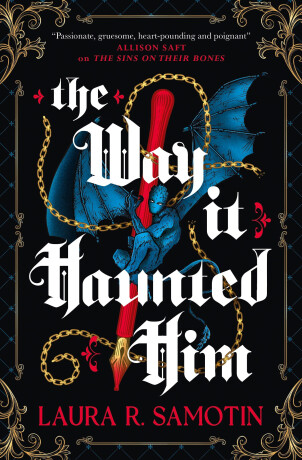 Way It Haunted Him - Laura R. Samotin