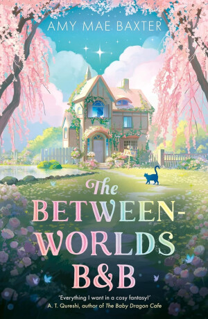 The Between-Worlds B&B - Amy Mae Baxter