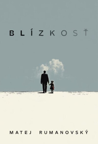 Blízkosť - Matej Rumanovský
