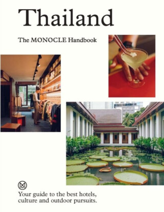 Thailand: The Monocle Handbook - Tyler Brûlé,Andrew Tuck,Amy van den Bergová,James Chambers,Aimee Dexter