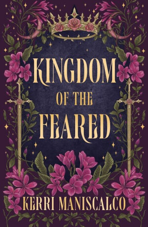 Kingdom of the Feared - Kerri Maniscalco