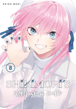 Shikimori's Not Just a Cutie 8. - Keigo Maki