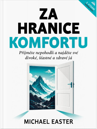 Za hranice komfortu - Michael Easter