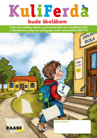 Kuliferda bude školákem - Hana Nádvorníková, Jana Pechancová, Noemi Žárská