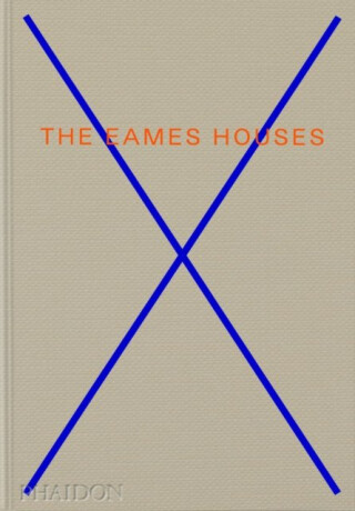 The Eames Houses - Eames Demetrios,Eckart Maise