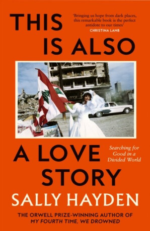 This is Also a Love Story - Sally Hayden