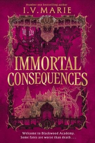 Immortal Consequences - I. V. Marie