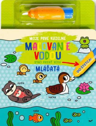 Moje prvé kúzelné maľovanie vodou Mláďatá - 