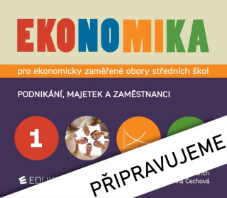 Ekonomika 1 pro ekonomicky zaměření obory SŠ - Otto Münch,Petr Klínský,Yvetta Frydryšková,Jarmila Čechová