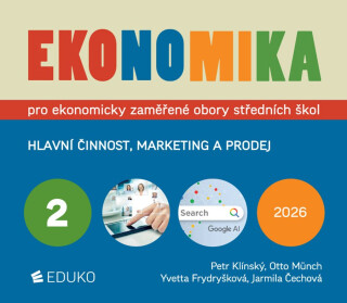 Ekonomika 2 pro ekonomicky zaměřené obory SŠ - Otto Münch, Petr Klínský, Yvetta Frydryšková, Jarmila Čechová