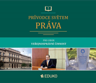 Průvodce světem práva pro obor Veřejnosprávní činnost (poškozené) - Jan Malast
