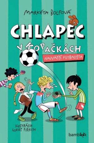 Chlapec v kopačkách - Markéta Bolfová