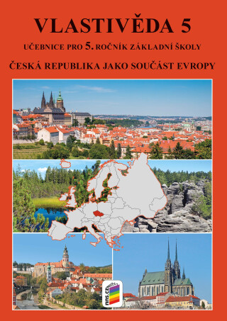 Vlastivěda 5 - ČR jako součást Evropy (učebnice) (5-40) - Věra Štiková,Petr Chalupa