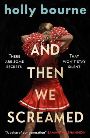 And Then We Screamed - Holly Bourneová