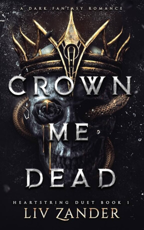 Crown Me Dead - Liv Zander