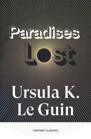 Paradises Lost - Ursula K. Le Guinová