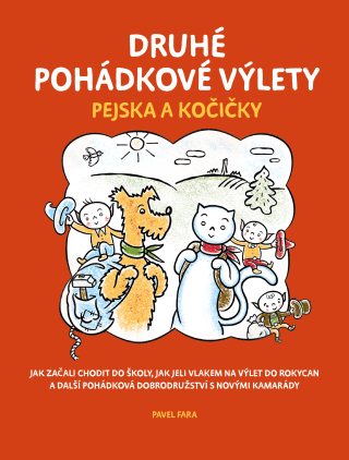 Druhé pohádkové výlety pejska a kočičky - Pavel Fara