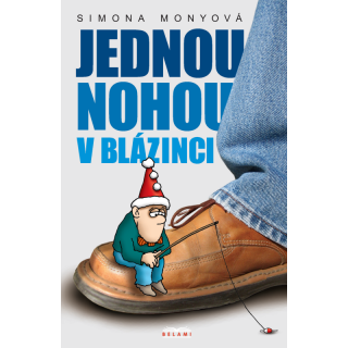 Jednou nohou v blázinci - Simona Monyová