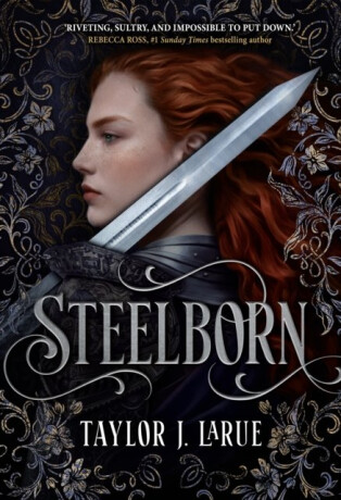 Steelborn - Taylor J. LaRue