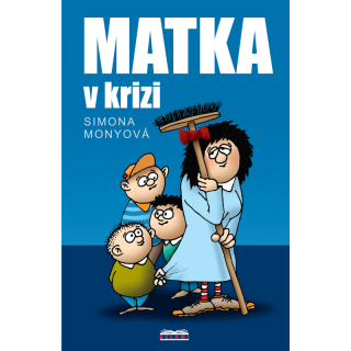 Matka v krizi - Simona Monyová