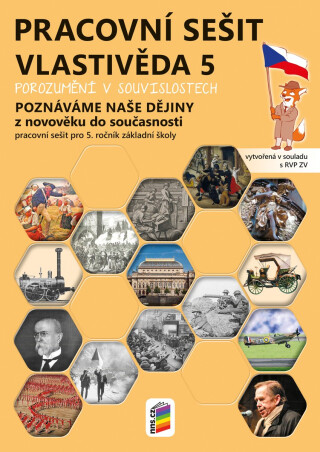 Vlastivěda 5 - Poznáváme naše dějiny - Z novověku do současnosti, barevný pracovní sešit - Magdalena Konečná
