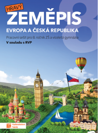 Hravý zeměpis 8 - pracovní sešit - Jana Géringová,Jana Váchová,Iveta Martincová