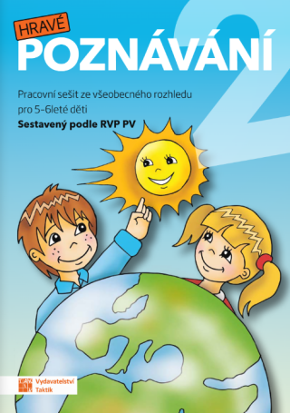 Hravé poznávání 2 MŠ - pracovní sešit pro 5 - 6leté děti - Kateřina Hatáková,Kvetoslava Kostyánszka,Patricia Sokolovská