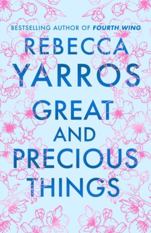 Great and Precious Things - Rebecca Yarros