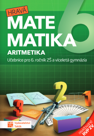 Hravá matematika 6 - učebnice - 1. díl - Aritmetika - revidované RVP ZV - 