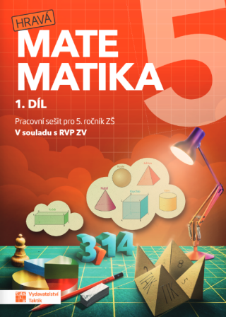 Hravá matematika 5 - pracovní sešit - 1. díl - Jovanka Rybová,Magdaléna Faltinová,Alena Hronová,Hana Hradilová