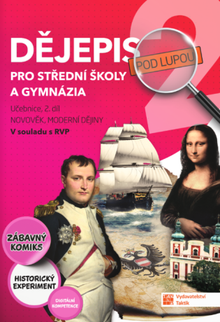 Dějepis pod lupou 2 pro SŠ a gymnázia – učebnice - 