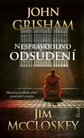 Nespravodlivo odsúdení - John Grisham