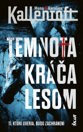 Temnota kráča lesom - Mons Kallentoft,Karolina Kallentoft