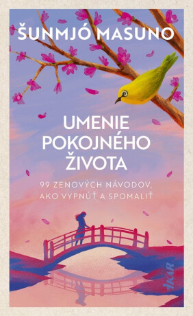 Umenie pokojného života - Shunmyo Masuno