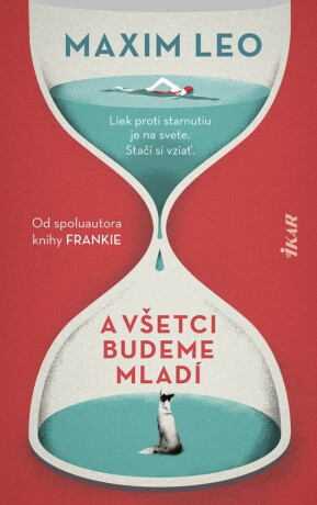 A všetci budeme mladí - Maxim Leo