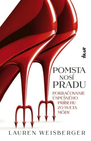 Pomsta nosí Pradu - Lauren Weisberger