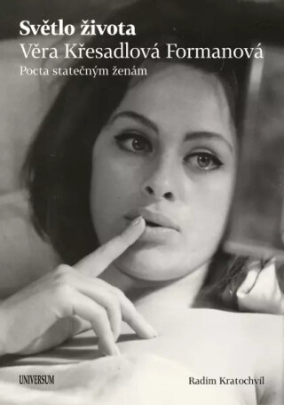 Světlo života: Věra Křesadlová Formanová - Radim Kratochvíl