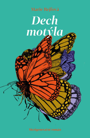 Dech motýla - Marie Rejfová