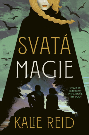 Svatá magie - Kalie Reid