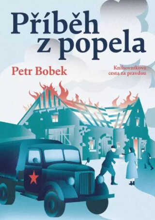 Příběh z popela - Knihovníkova cesta za pravdou - Petr Bobek