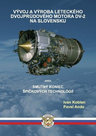Vývoj a výroba leteckého dvojprúdového motora DV-2 na Slovensku - Pavel Ando
