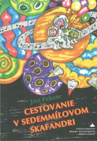 Cestovanie v sedemíľovom skafandri - Ján Apolkin Fekete
