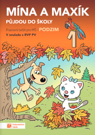 Mína a Maxík půjdou do školy (Pracovní sešit pro MŠ: Podzim 1) - 